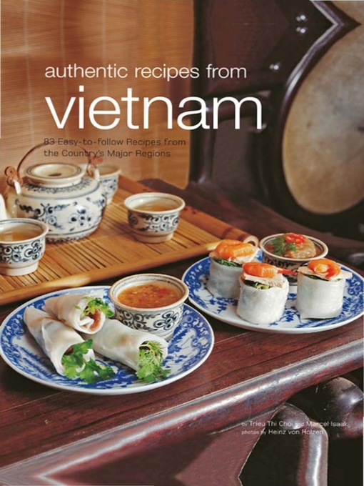 Title details for Authentic Recipes from Vietnam by Trieu Thi Choi - Available